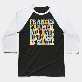 Frances Farmer Typographic Colors Design Baseball T-Shirt